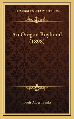 An Oregon Boyhood (1898) 1166512258 Book Cover