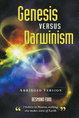 GENESIS versus DARWINISM: Abridged Version 1507658729 Book Cover