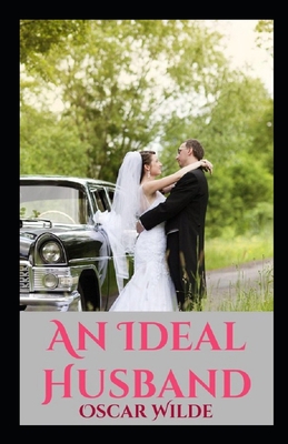 An Ideal Husband: Oscar Wilde (Blackmail, Polit... B09TDSMXLR Book Cover