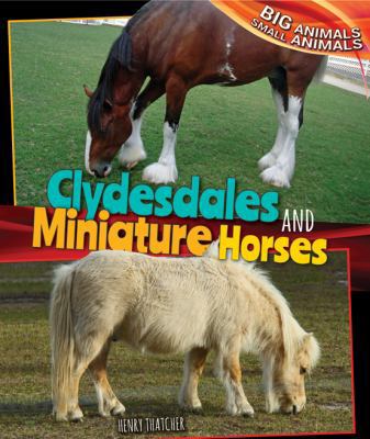 Clydesdales and Miniature Horses 1477761020 Book Cover