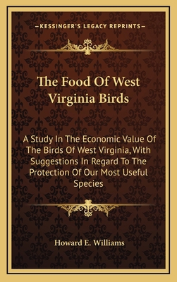 The Food Of West Virginia Birds: A Study In The... 1168946557 Book Cover