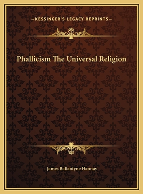 Phallicism The Universal Religion 116969036X Book Cover