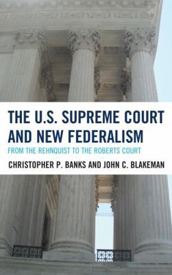 The U.S. Supreme Court and New Federalism: From... 0742535045 Book Cover