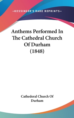 Anthems Performed in the Cathedral Church of Du... 1436955750 Book Cover