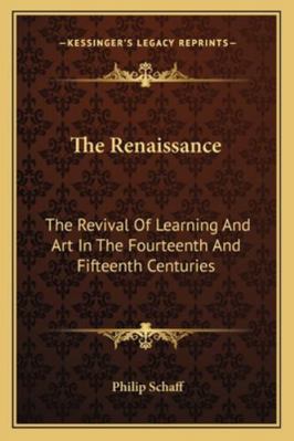 The Renaissance: The Revival Of Learning And Ar... 116292392X Book Cover