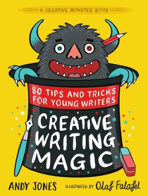 Creative Writing Magic: 80 Tips and Tricks for ... 140639663X Book Cover