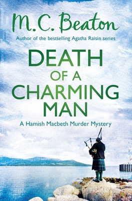 Death of a Charming Man (Hamish Macbeth) 147210529X Book Cover