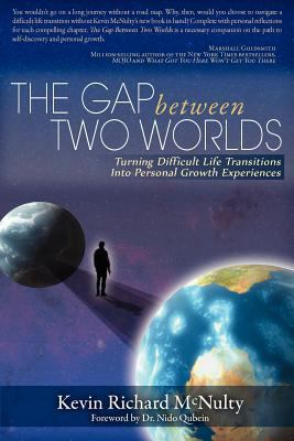 The Gap Between Two Worlds: Turning Difficult L... 0985696222 Book Cover