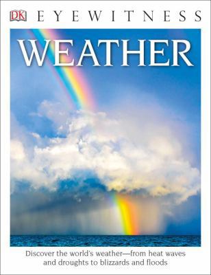 DK Eyewitness Books: Weather: Discover the Worl... 1465451803 Book Cover