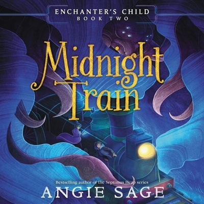 Enchanter's Child, Book Two: Midnight Train 1799948315 Book Cover