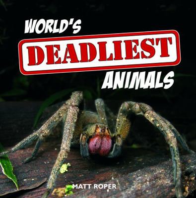 World's Deadliest Animals B0092JJ3BM Book Cover