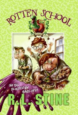 Rotten School #1: The Big Blueberry Barf-Off! 0060785888 Book Cover