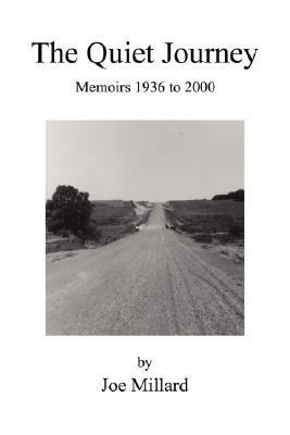 The Quiet Journey: Memoirs 1936 to 2000 0595465706 Book Cover