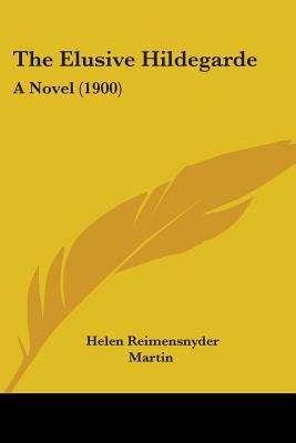 The Elusive Hildegarde: A Novel (1900) 1437314694 Book Cover