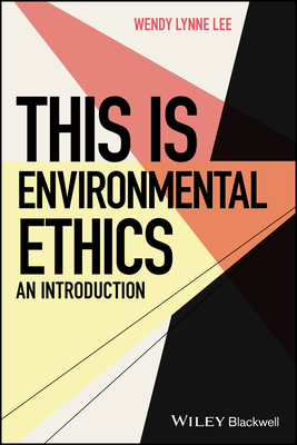 This is Environmental Ethics: An Introduction 1119122708 Book Cover
