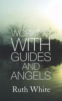 Working With Guides And Angels 0749927542 Book Cover