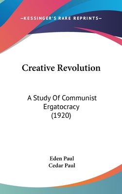 Creative Revolution: A Study of Communist Ergat... 1120230268 Book Cover