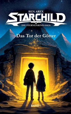 Starchild - Das Tor der Götter [German] 3696375292 Book Cover