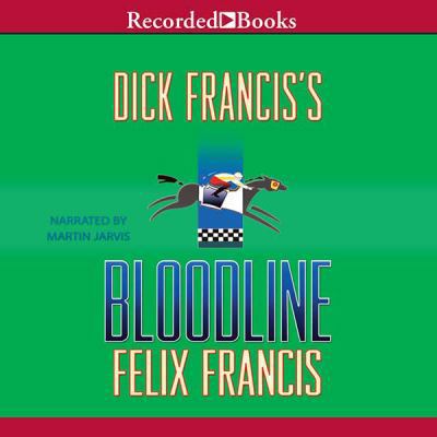 Dick Francis's Bloodline Unabridged Audio CD 1470303779 Book Cover