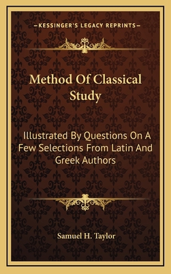Method of Classical Study: Illustrated by Quest... 1163507547 Book Cover
