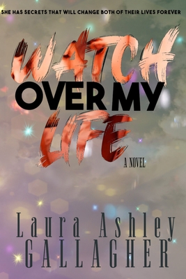 Watch Over My Life 1527290794 Book Cover
