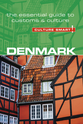 Denmark - Culture Smart!: The Essential Guide t... 1857338847 Book Cover