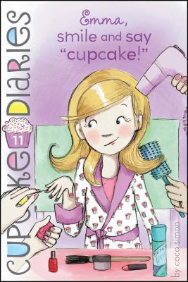 Emma, Smile and Say Cupcake! 1442496118 Book Cover