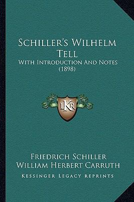 Schiller's Wilhelm Tell: With Introduction And ... 1164185411 Book Cover