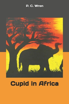 Cupid in Africa 1693395541 Book Cover