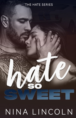 Hate So Sweet: A High School Bully Romance B09134LQSZ Book Cover