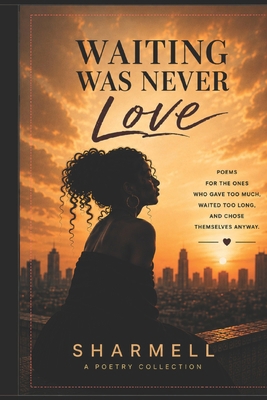 Waiting Was Never Love B0H3N8C1RM Book Cover