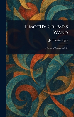 Timothy Crump's Ward 1022962213 Book Cover