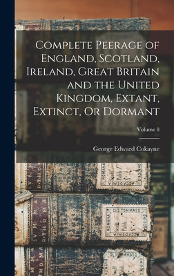 Complete Peerage of England, Scotland, Ireland,... 101558196X Book Cover