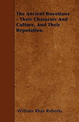 The Ancient Boeotians - Their Character And Cul... 1445552663 Book Cover
