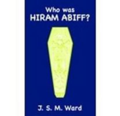 Who was Hiram Abiff? 0853185530 Book Cover