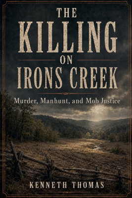 The Killing on Irons Creek B0HCRGFPYB Book Cover