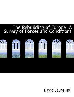 The Rebuilding of Europe: A Survey of Forces an... [Large Print] 1116790394 Book Cover