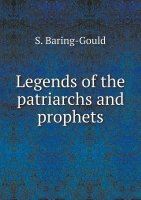 Legends of the patriarchs and prophets 5518834853 Book Cover