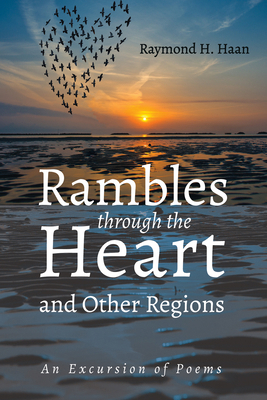 Rambles through the Heart and Other Regions 1666738786 Book Cover