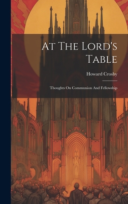 At The Lord's Table: Thoughts On Communion And ... 1021019712 Book Cover