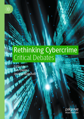 Rethinking Cybercrime: Critical Debates 3030558436 Book Cover