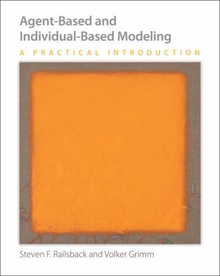 Agent-Based and Individual-Based Modeling: A Pr... 0691136742 Book Cover
