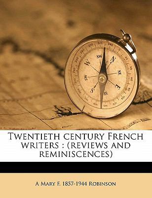 Twentieth Century French Writers: (Reviews and ... 1176396765 Book Cover