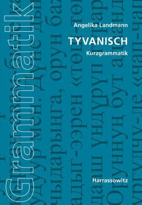 Tyvanisch: Kurzgrammatik [German] 3447106883 Book Cover