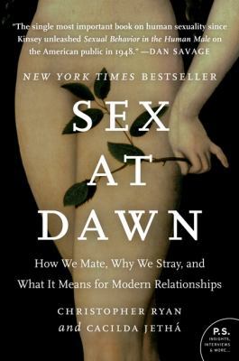 Sex at Dawn: How We Mate, Why We Stray, and Wha... 0061707813 Book Cover