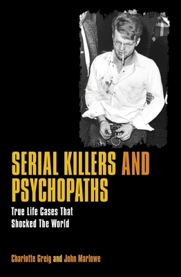 Serial Killers and Psychopaths: True Life Cases... 178950919X Book Cover
