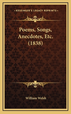 Poems, Songs, Anecdotes, Etc. (1838) 1169128939 Book Cover