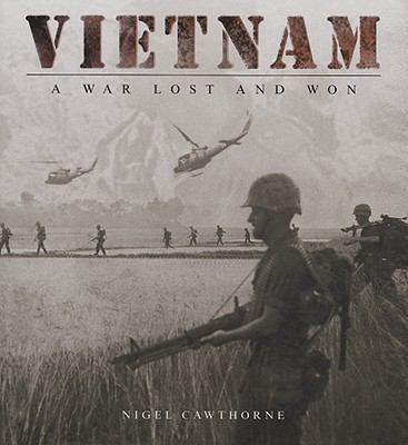 Vietnam: A War Lost and Won 0785824456 Book Cover