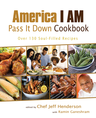 America I AM Pass It Down Cookbook: Over 130 So... 140196950X Book Cover