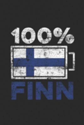 One Hundred Percent Finn: Dotted Bullet Notebook (6" x 9" - 120 pages) ~ Finland Themed Notebook for Gift / Daily Activity Journals / Diary